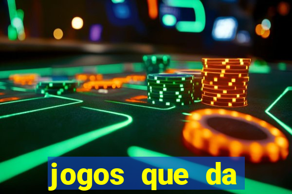 jogos que da dinheiro de verdade sem depositar